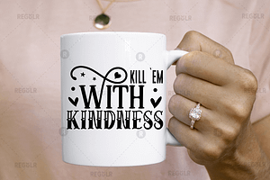 Kill Em With Kindness SVG