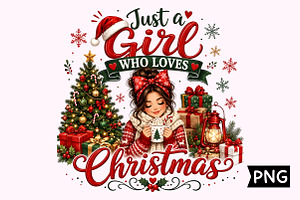 Just A Girl Who Loves Christmas PNG, a Seasonal Illustration by Creative Art