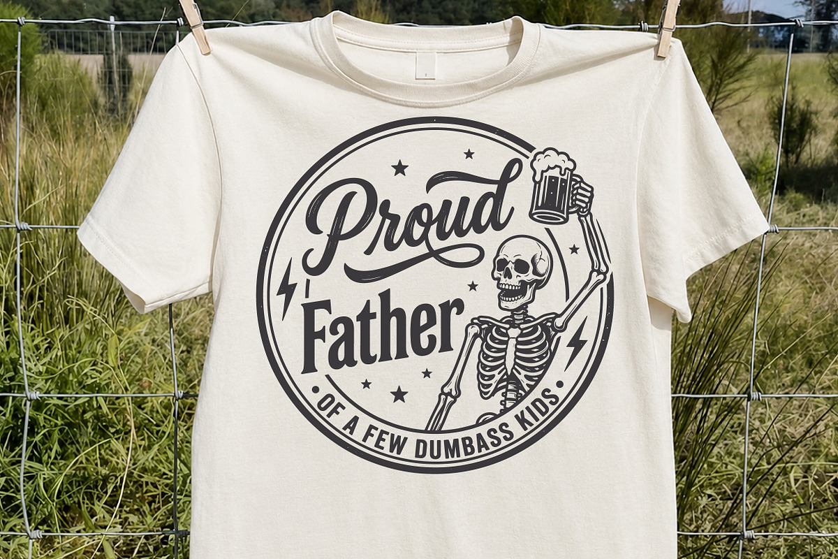 Proud Father Of A Few Dumbass Kids, a Seasonal Illustration by Rose Art (Photo 1 of 7)