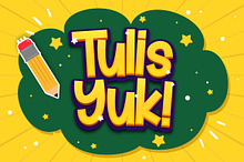 Tulis Yuk - Playful Display Font