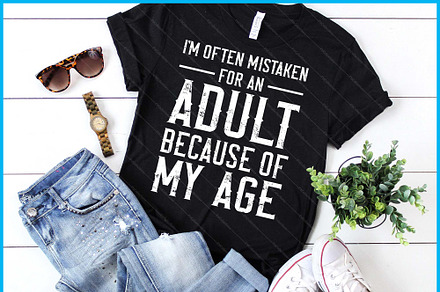 I'm Often Mistaken For An Adult SVG