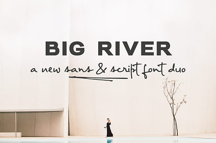 Big River sans and script font duo, a Sans Serif Font by Ana's Fonts