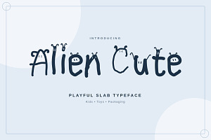 Alien Cute – Playful Slab