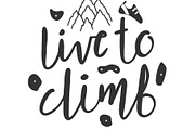 Live to climb handwritten brush, a Sport Illustration by sceptical cactus (Thumbnail 2 of 3)