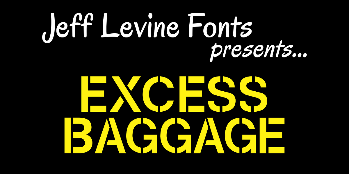 Excess Baggage JNL, a Sans Serif Font by Jeff Levine Fonts