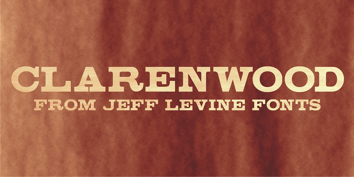 Clarenwood JNL, a Slab Serif Font by Jeff Levine Fonts