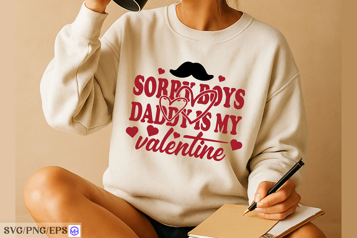 Sorry Boys Daddy Is My Valentine SVG, a Graphic by mh_arif (Photo 3 of 4)