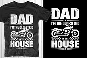Dad I'm The Oldest Kid In The House, an Object Graphic by T-shirt Pond (Thumbnail 1 of 3)