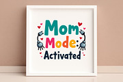 Mom Mode Activated SVG, an Illustration by Awieee1 (Thumbnail 4 of 4)