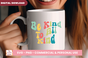 Be Kind To All Kind SVG Cut Files