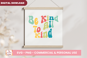 Be Kind To All Kind SVG Cut Files