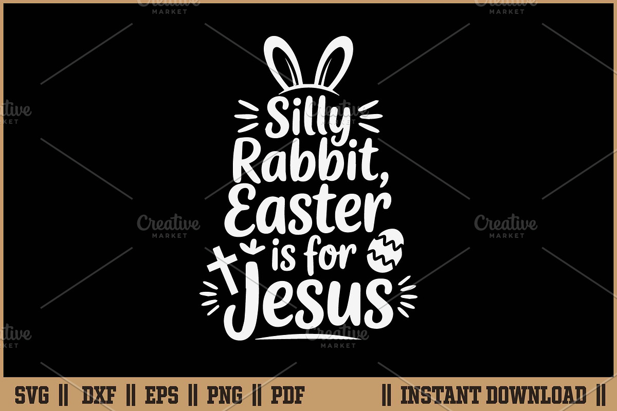 Silly Rabbit Easter Is For Jesus SVG, a Seasonal Illustration by Handy Arts Studio (Photo 1 of 3)