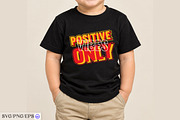 Positive Vibes Only T-Shirt Design, a Seasonal Illustration by mh_arif (Thumbnail 3 of 3)