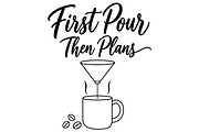 First Pour Then Plans SVG, an Object Illustration by Ghagra (Thumbnail 2 of 6)