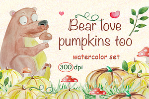 Bears Love Pumpkins Too. Watercolor