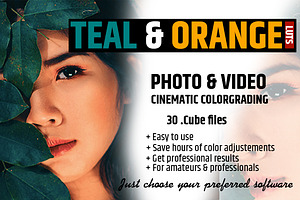 Orange & Teal 30 Cinematic FILM LUTS