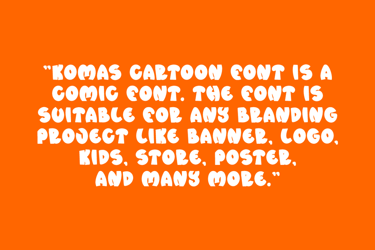 Komas Cartoon Font, a Sans Serif Font by Iqsiart Studio (Photo 7 of 7)