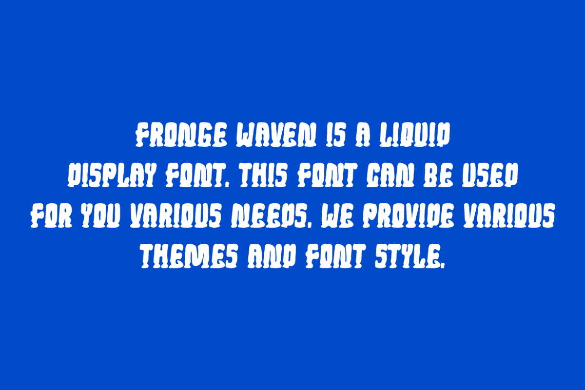 Fronge Waven - Liquid Font, a Sans Serif Font by Iqsiart Studio (Photo 4 of 6)