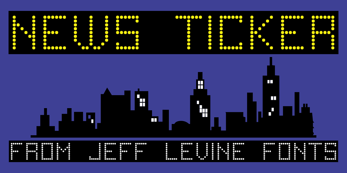 News Ticker JNL, a Font by Jeff Levine Fonts (Photo 1 of 5)
