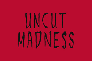 Uncut Madness