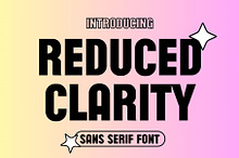 Reduced Clarity Sans Serif Font