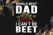 World Best Dad I Can't Be Beet, an Object Graphic by T-shirt Pond (Thumbnail 3 of 3)