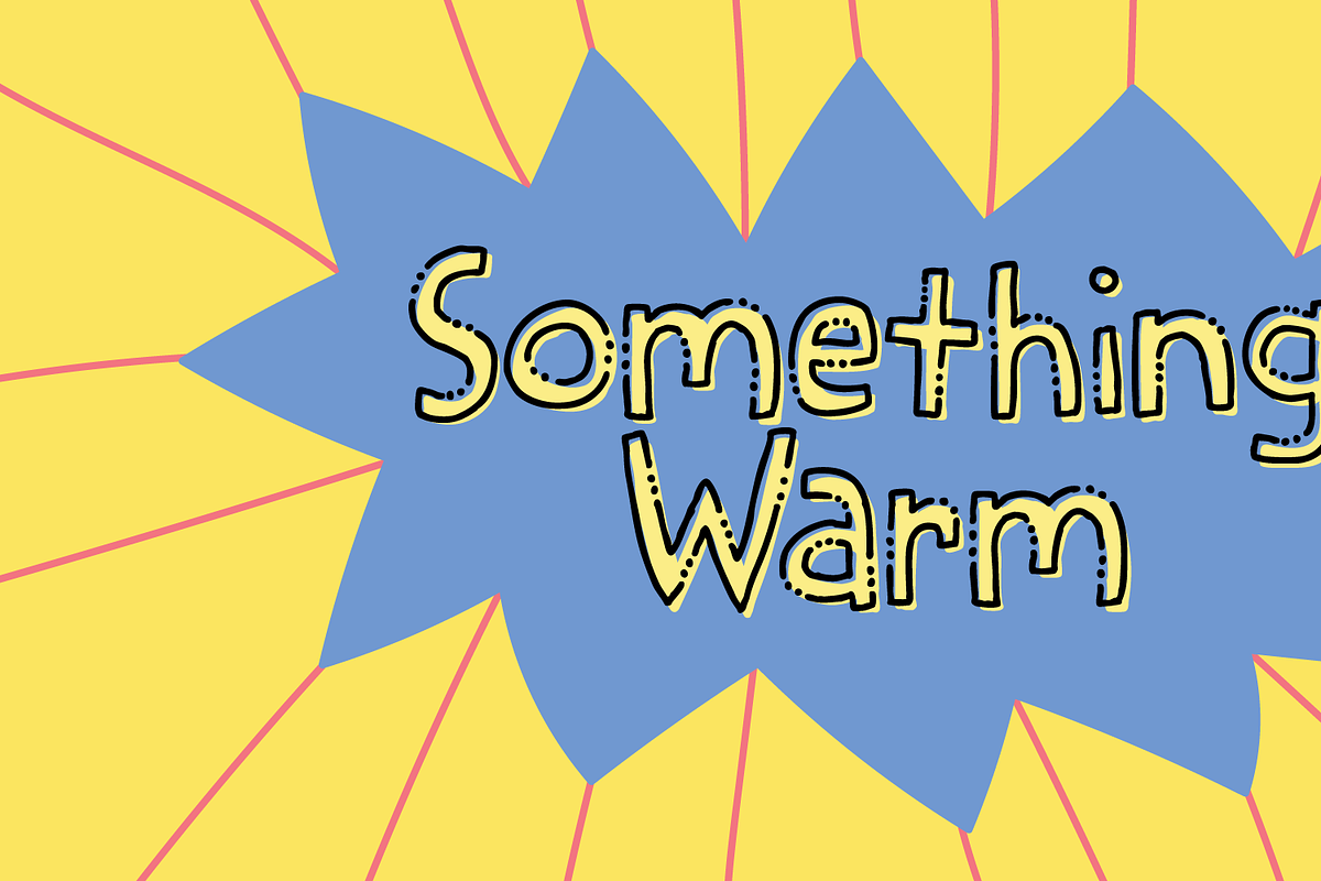 Something Warm - a comfy font, a Font by pizzadudedotdk (Photo 1 of 9)
