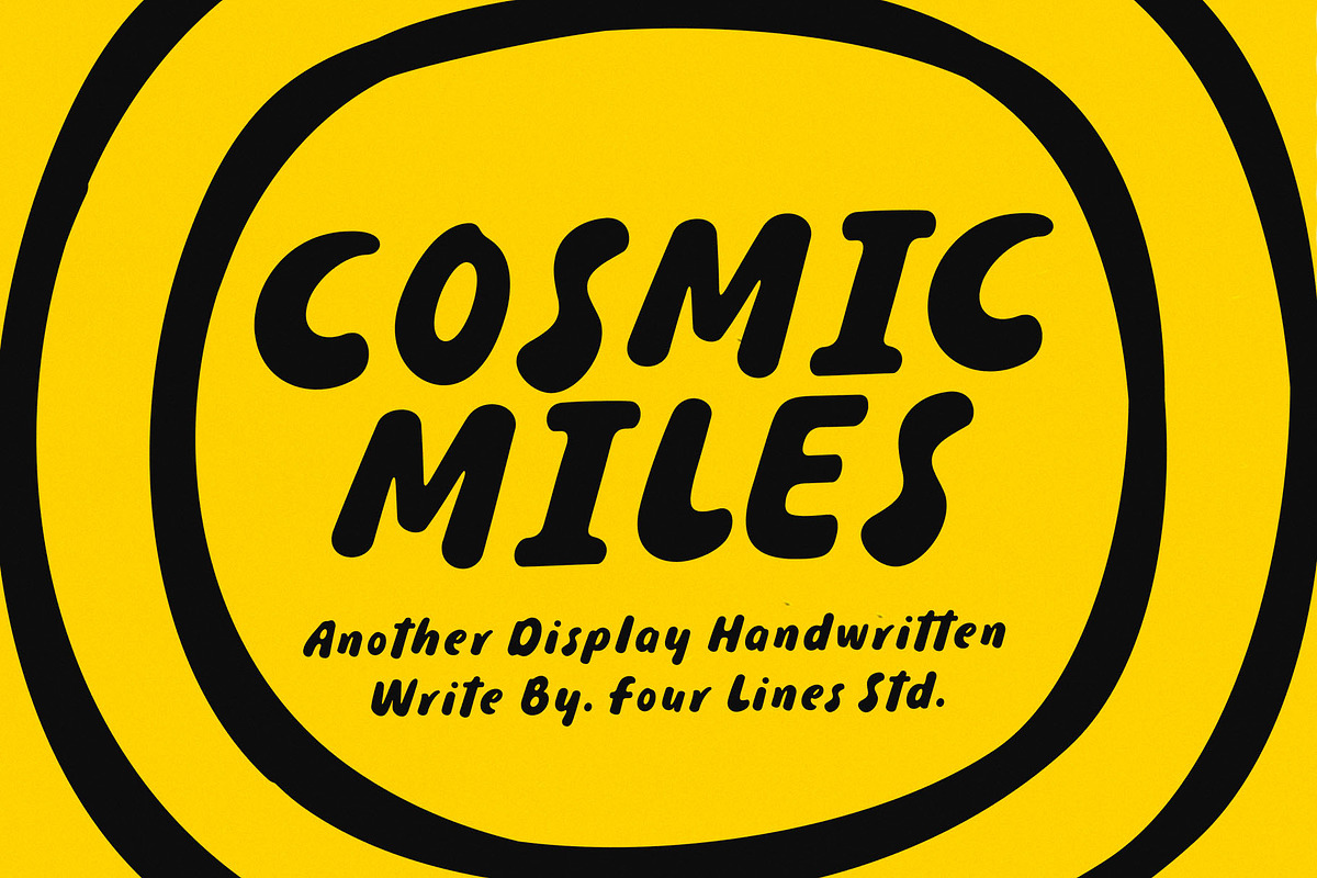 Cosmic Miles - Hand Drawn Font, a Sans Serif Font by Four Lines Std. (Photo 1 of 9)