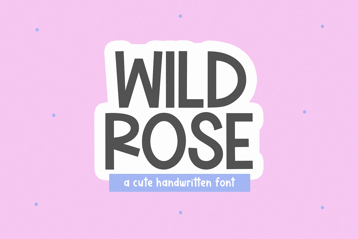 Wild Rose | Cute Handwritten Font, a Handwritten Font by KA Designs (Photo 1 of 10)