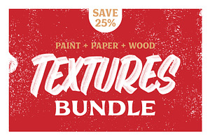 Textures BUNDLE - Paint, Paper, Wood