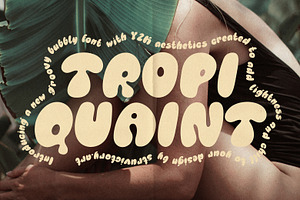 Tropiquaint Bubbly Y2K Groovy Font, a Sans Serif Font by Struvictory.art