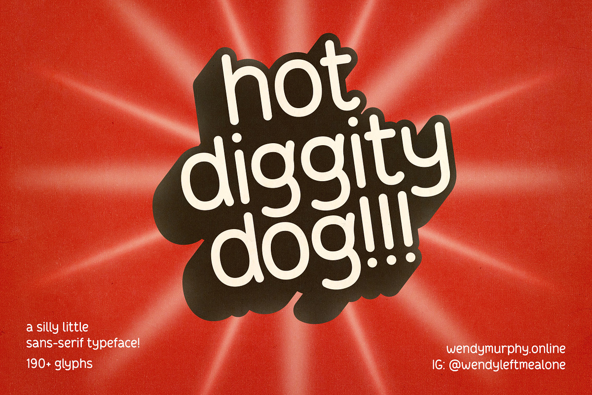 hot diggity dog! | silly sans-serif, a Sans Serif Font by wendyleftmealone (Photo 1 of 7)