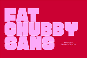 Fat Chubby Sans - Sans Serif Font, a Sans Serif Font by suhadidesign