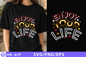 Enjoy Your Life T-Shirt Design SVG