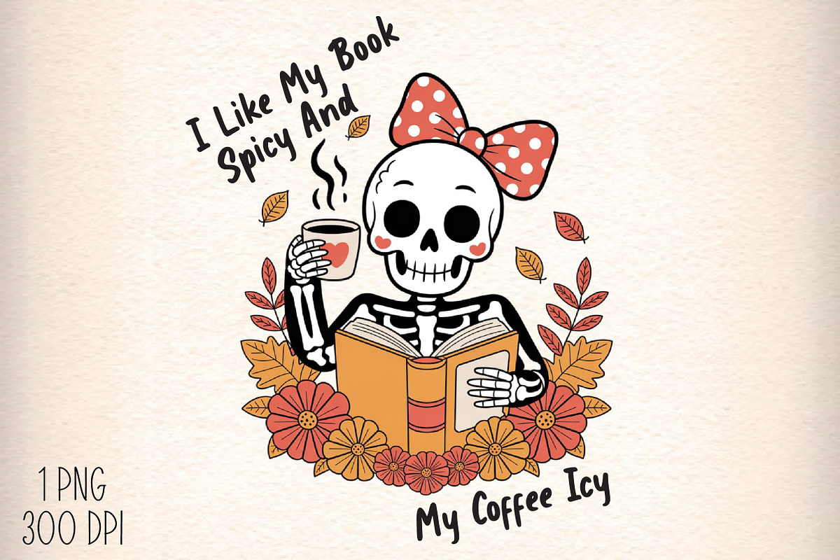 I Like My Book Skeleton Png Sublimat, an Illustration by Daily.Designs (Photo 1 of 5)