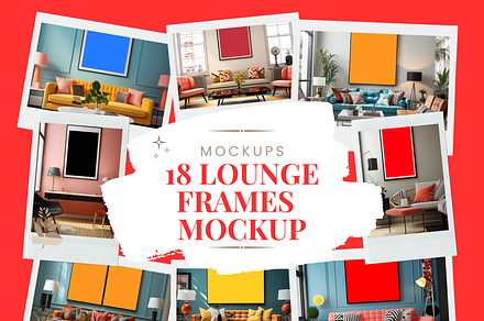 18 CREATIVE LOUNGE FRAME MOCKUPS