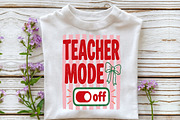 Teacher Mode off Funny PNG, a Work Illustration by Sublimation Artist (Thumbnail 3 of 9)