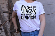 I want tacos not your opinion SVG, an Illustration by Regulrcrative (Thumbnail 2 of 2)