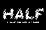 Half - A Halftone Display Font, a Sans Serif Font by Loudoun Design Co. (Thumbnail 1 of 5)