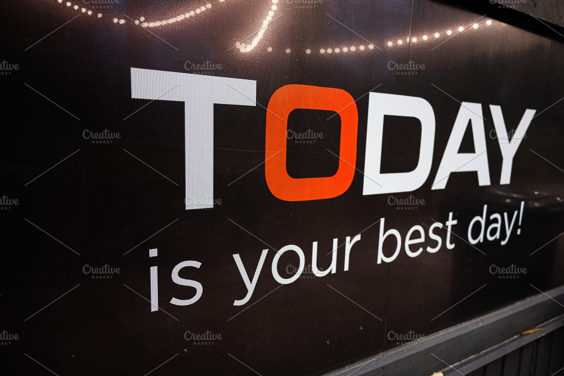 Today is your best day motivational sign promoting success and optimism, a Photo by AS photostudio