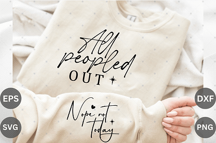 All peopled out Sleeve SVG Design