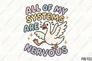 All Of My Systems Are Nervous PNG, an Illustration by CraftArtStudio