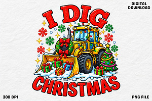 I Dig Christmas Funny PNG Design