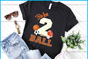 Born 2 Ball 2nd Birthday Sports SVG, a Graphic by Creativeusart (Thumbnail 1 of 4)