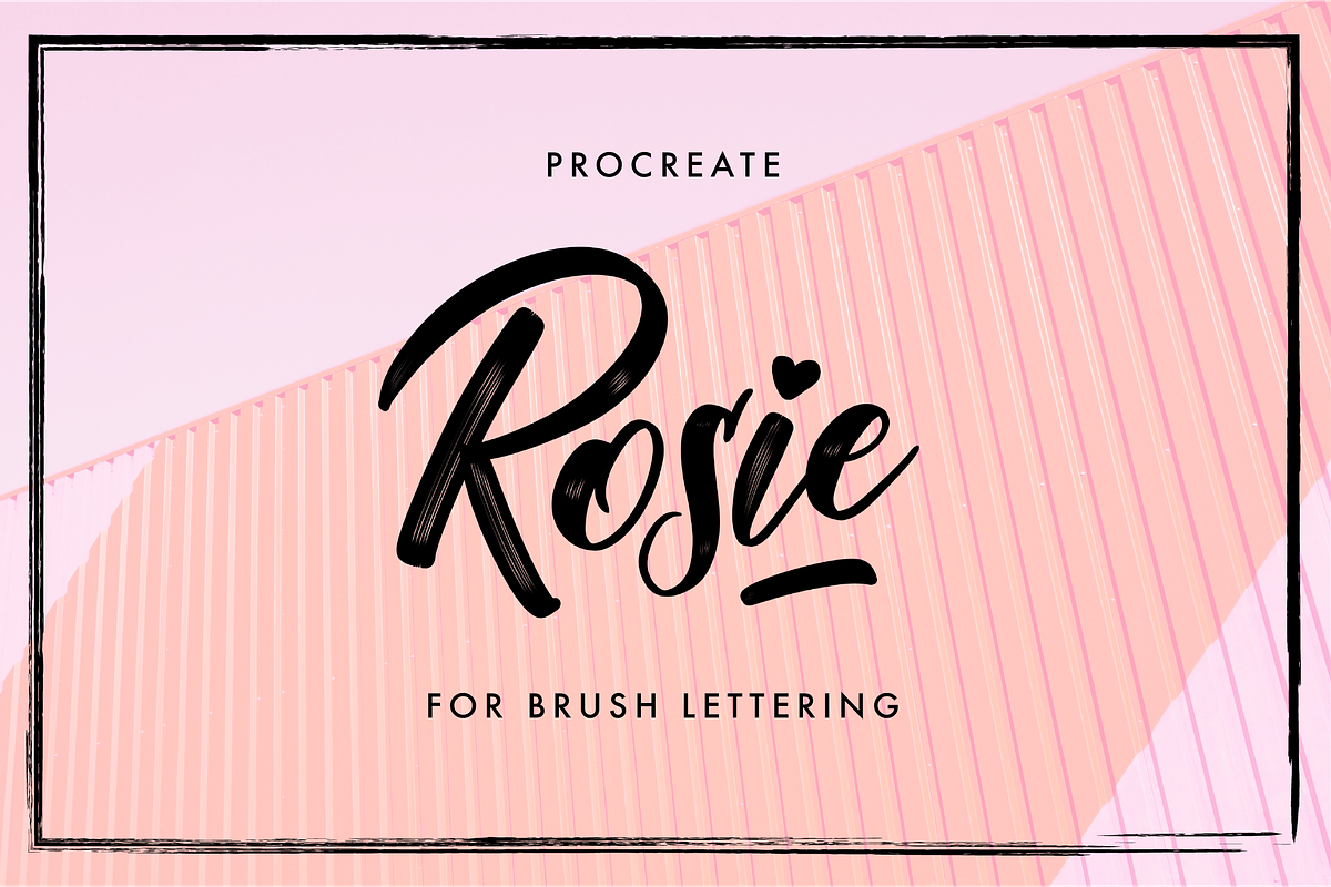 Rosie - Procreate Lettering Brush