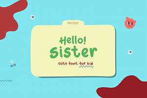 Hello Sister | Kid Font