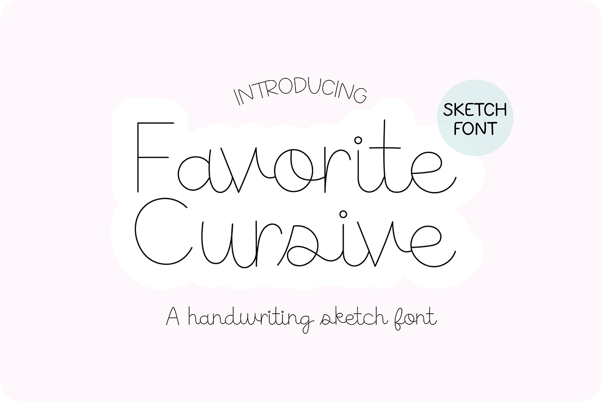 FAVORITE CURSIVE Sketch Font, a Handwritten Font by Blush Font Co. (Photo 1 of 5)