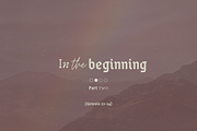 In the Beginning - Sermon Series, a Presentation Template by dwellstreetmedia (Thumbnail 2 of 6)