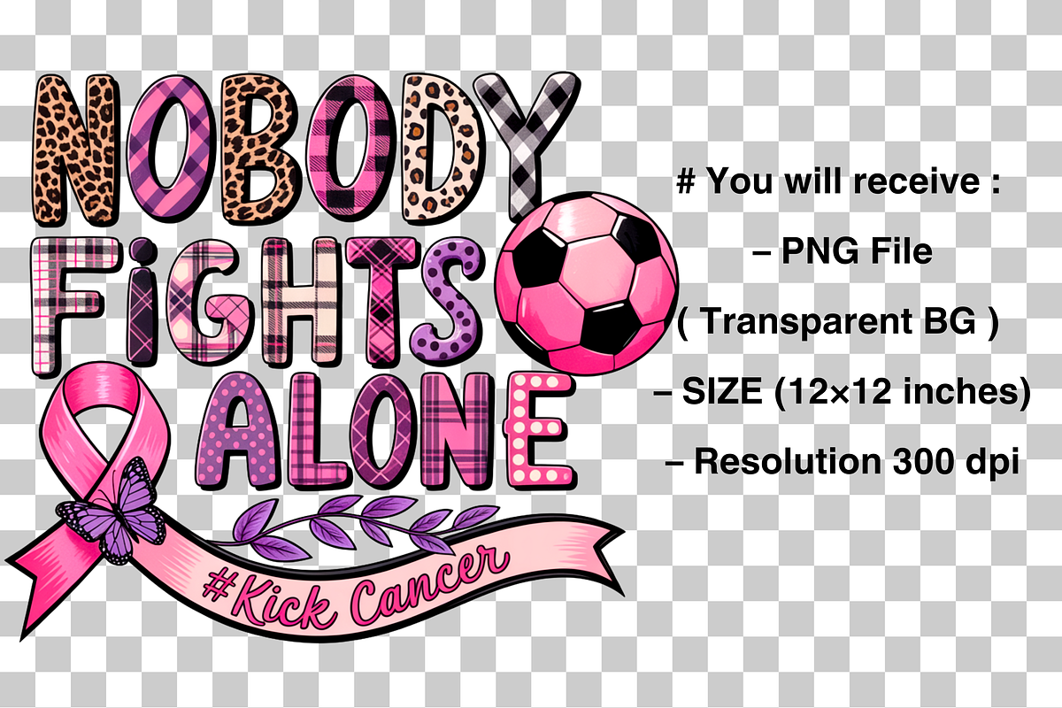Nobody Fights Alone, Cancer PNG, a Graphic by Clipart Bloom (Photo 2 of 2)