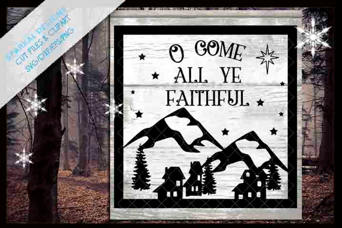O Come all Ye Faithful Christmas svg, an Object Graphic by SparkalDesigns (Photo 1 of 2)
